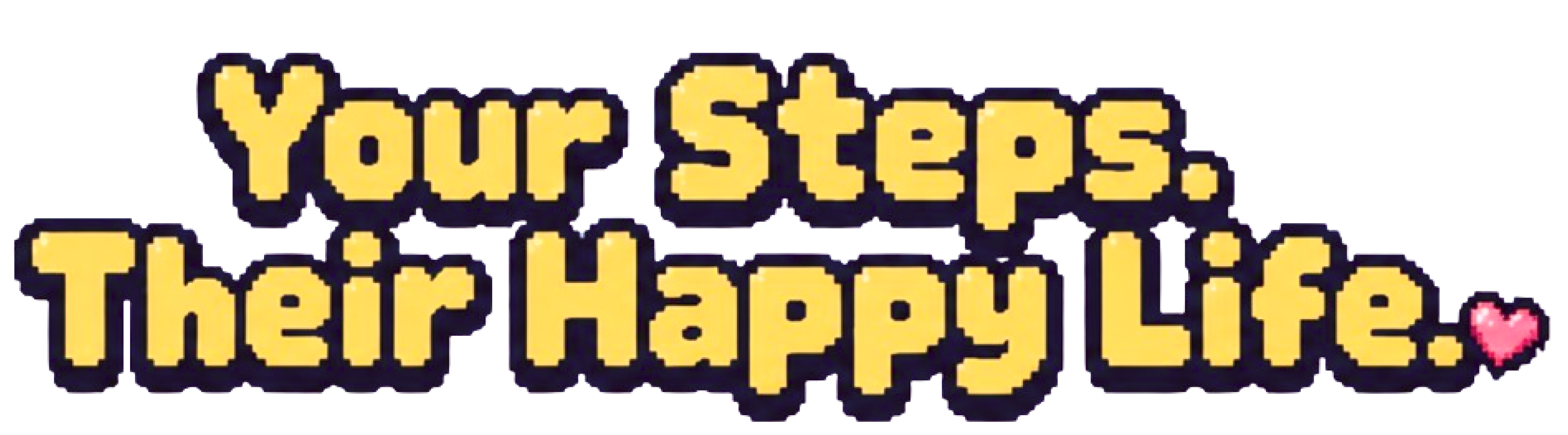 Your Steps. Their Happy Life.